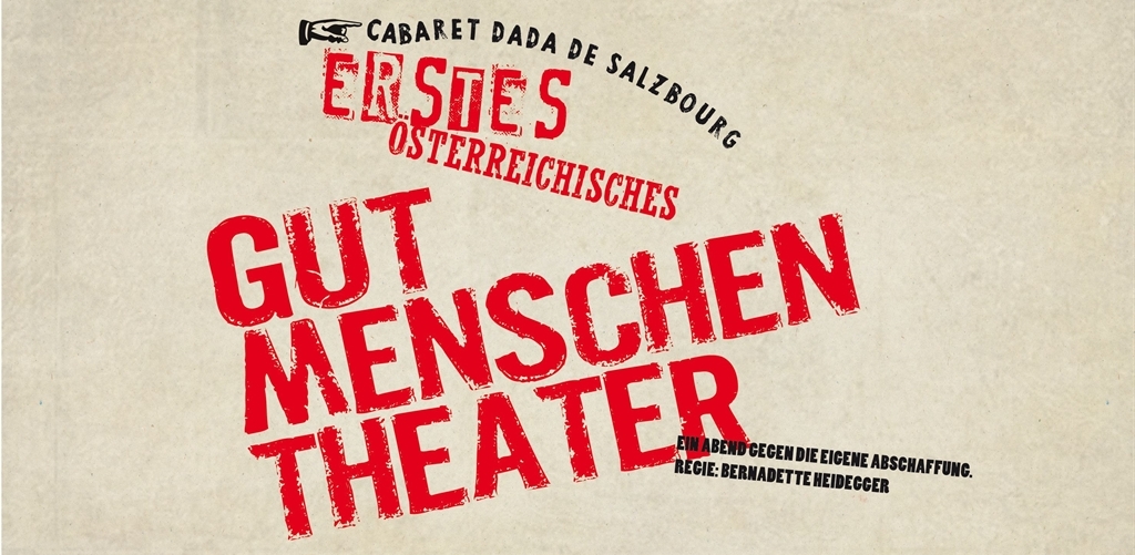 Erstes österreichisches Gutmenschentheater am 19.5.2017 um 19:30 Uhr