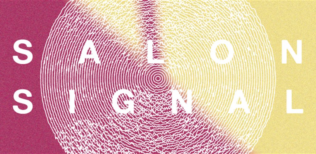 Salon Signal #2 am 3.5.2013 um 22:00 Uhr