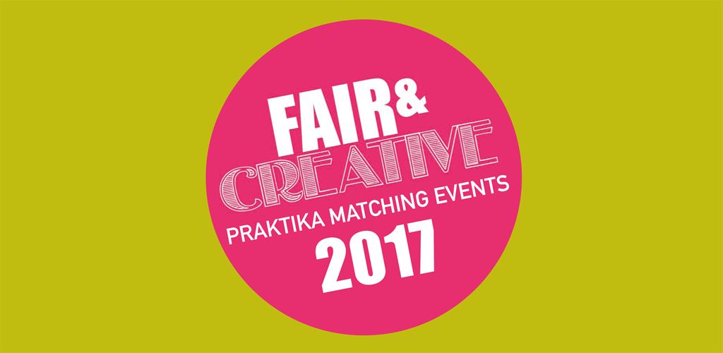 Fair & Creative – Praktika Matching Event am 22.11.2017 um 14:00 Uhr