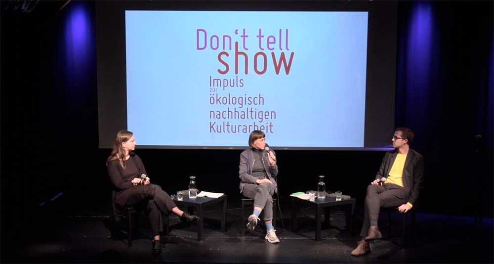 DON'T TELL – SHOW! - IMPULS ZUR ÖKOLOGISCH NACHHALTIGEN KULTURARBEIT